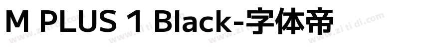 M PLUS 1 Black字体转换